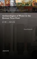 Archaeologies of Water in the Roman Near East 1611434211 Book Cover