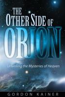 The Other Side of Orion: Unveiling the Mysteries of Heaven 0816323062 Book Cover