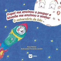 Papai me ensinou a poupar e Mamãe me ensinou a sonhar: o aniversário de Edu (Portuguese Edition) 6552280483 Book Cover