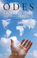 Odes to the World and Everything in It 1479195030 Book Cover