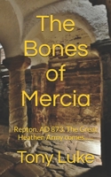 The Bones of Mercia B0F7RQ531N Book Cover