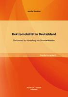 Elektromobilität in Deutschland: Ein Konzept zur Verteilung von Stromtankstellen 3956840119 Book Cover