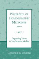 Portraits of Homoeopathic Medicines, Vol.3: Expanding Views of the Materia Medica 1576260917 Book Cover