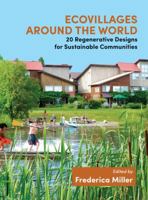 Ecovillages around the World: 20 Regenerative Designs for Sustainable Communities 1844097439 Book Cover