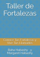 Taller de Fortalezas: Conoce Tus Fortalezas y Vive Tus Llamados 0993930212 Book Cover