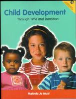 Child Development: Through Time and Transition 0131316818 Book Cover