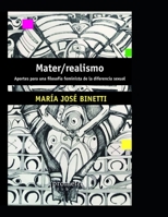 Mater/realismo: Aportes para una filosof�a feminista de la diferencia sexual B09BYDNSLB Book Cover