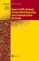 Heavy Traffic Analysis of Controlled Queueing and Communications Networks 146126541X Book Cover