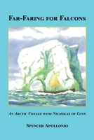 Far-Faring for Falcons - An Arctic Voyage with Nicholas of Lynn 1608628132 Book Cover