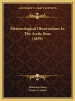 Meteorological Observations In The Arctic Seas 1163933244 Book Cover