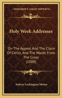 Holy Week Addresses 1377995321 Book Cover