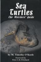 Sea Turtles: The Watchers' Guide 0936513470 Book Cover