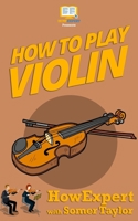 How To Play Violin 1539917851 Book Cover