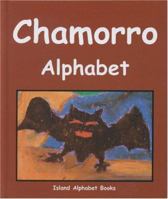 Chamorro Alphabet (Island Alphabet Books) 1573062138 Book Cover