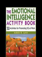The Emotional Intelligence Activity Book: 50 Activities for Promoting EQ at Work 0814434606 Book Cover