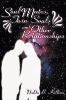 Soul Mates, Twin Souls and Other Relationships 0741409585 Book Cover