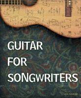 Guitar for Songwriters 1305116704 Book Cover