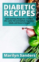 Diabetic Recipes: Quick and Easy Recipes for a Carefree Life. Lamb, Fish and Seafood, Vegetarian, Salads, and Desserts Recipes 1801411336 Book Cover