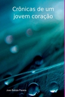 Crônicas De Um Jovem Coração (Portuguese Edition) 6500627660 Book Cover