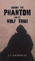 Sintoff: The Phantom and Its Wolf Tribe 1528930975 Book Cover