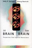Left Brain, Right Brain: Perspectives From Cognitive Neuroscience (Series of Books in Psychology) 0716712709 Book Cover