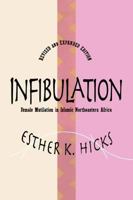 Infibulation: Female Mutilation in Islamic Northeastern Africa (Revised and Expanded Edition) 1560008415 Book Cover