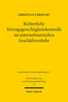 Richterliche Vertragsgerechtigkeitskontrolle Im Unternehmerischen Geschaftsverkehr: Eine Studie Zum Franzosischen Und Zum Deutschen Recht ... Und Rechtsvereinheitlichung) (German Edition) 3161590481 Book Cover