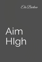 Aim High 1523318260 Book Cover