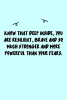 Know that deep inside, you are resilient, brave and so much stronger and more powerful than your fears. Journal: A minimalistic Lined Journal / Notebook /Journal /planner/ dairy/ calligraphy Book / le 1651109834 Book Cover