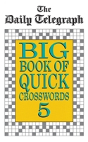 The Daily Telegraph Big Book of Quick Crosswords 5 0330343912 Book Cover