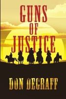 Guns of Justice 1483474461 Book Cover