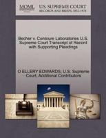 Becher v. Contoure Laboratories U.S. Supreme Court Transcript of Record with Supporting Pleadings 1270141430 Book Cover