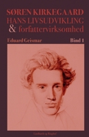 Søren Kierkegaard. Hans livsudvikling og forfattervirksomhed. Bind 1 8726622963 Book Cover