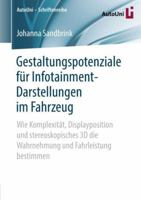 Gestaltungspotenziale F�r Infotainment-Darstellungen Im Fahrzeug: Wie Komplexit�t, Displayposition Und Stereoskopisches 3D Die Wahrnehmung Und Fahrleistung Bestimmen 3658239417 Book Cover