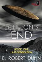 Echelon's End: Last Generation 0595224687 Book Cover