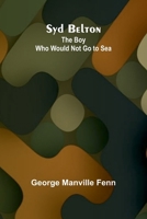 The Boy Who Would Not Go To Sea 1518655378 Book Cover