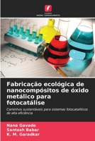 Fabricação ecológica de nanocompósitos de óxido metálico para fotocatálise (Portuguese Edition) 6209159028 Book Cover