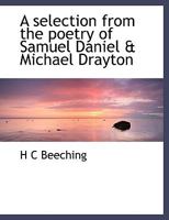 A Selection From The Poetry Of Samuel Daniel And Michael Drayton 0548756678 Book Cover