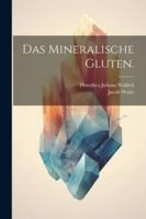 Das mineralische Gluten. 102260404X Book Cover