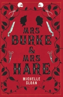 Mrs Burke & Mrs Hare 1846976804 Book Cover