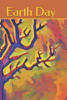 Earth Day: Nature Lovers Explore and Capture Those Unforgettable Love at First Sight Moments of Our Environment 1793247374 Book Cover