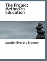 The Project Method in Education 1017070253 Book Cover