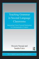 Teaching Grammar in Second Language Classrooms: Integrating Form-Focused Instruction in Communicative Context 0415802059 Book Cover