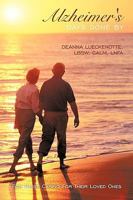 Alzheimer's Days Gone By: For Those Caring For Their Loved Ones 1438967489 Book Cover