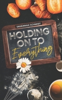Holding On To Everything (Holding On To You - A Duet) B0GCV4SGS4 Book Cover