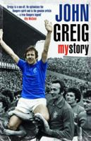 John Greig: My Story 0755313550 Book Cover