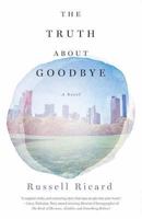 The Truth About Goodbye 1634897870 Book Cover