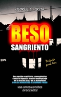 Beso sangriento: Una sesión espiritista y conspirativa contra la hipnosis masiva ambientado en la era del jazz y en la actualidad con los herederos de ... (Los Libros de la Vida) (Spanish Edition) B0CVVLGWNQ Book Cover