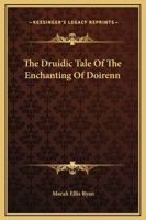 The Druidic Tale Of The Enchanting Of Doirenn 116290237X Book Cover