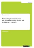 Anwendung von alternativen Vokabellernstrategien anhand der Schlüsselwortmethode (German Edition) 3668926328 Book Cover